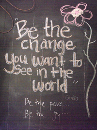 Famous quote from Gandhi on the chalkboard at Diggin' It